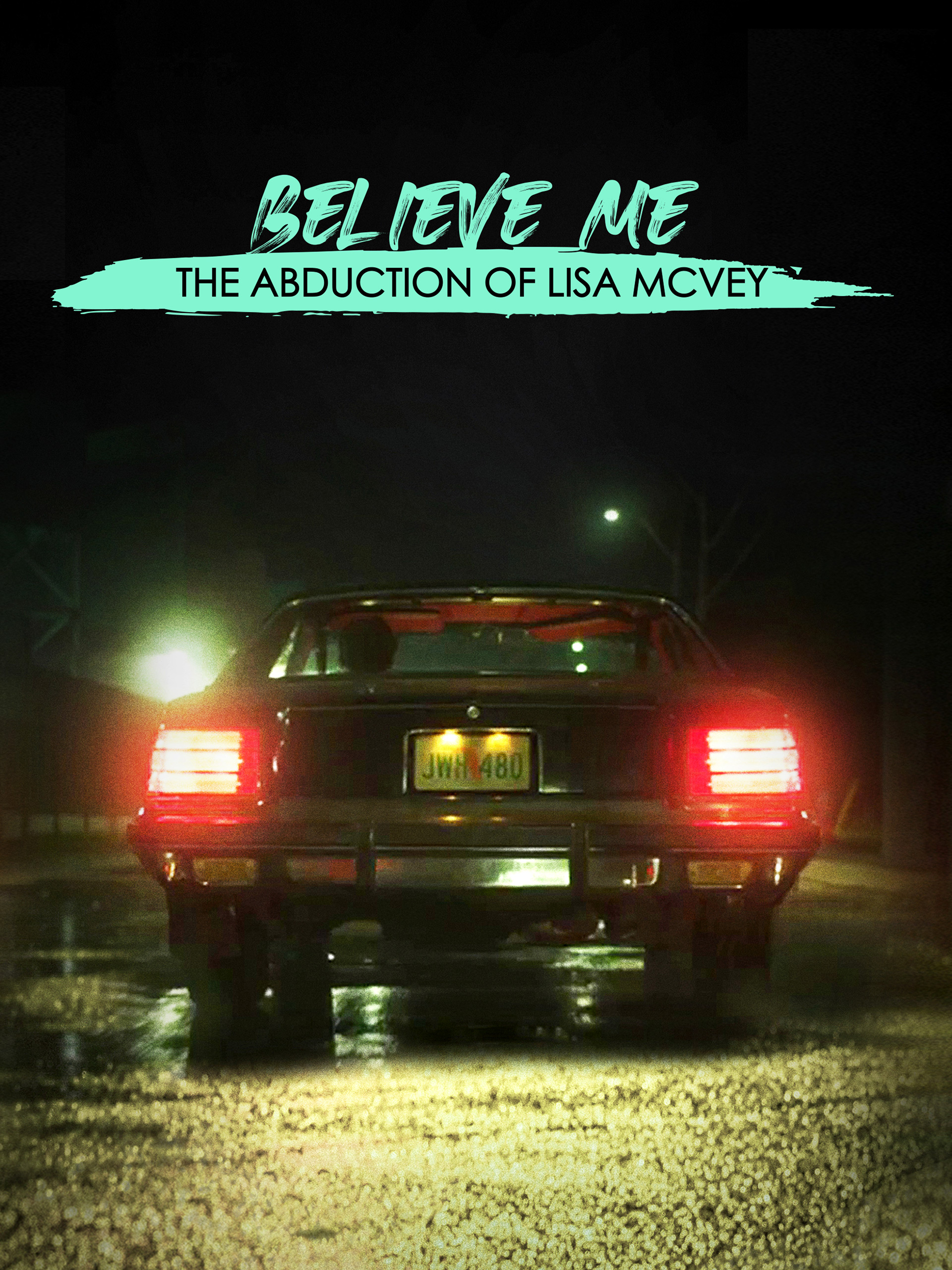 Believe Me The Abduction of Lisa McVey (2018) Sinemasever Anne